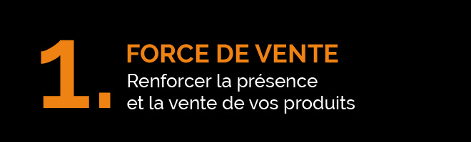 Renforcer la prsence et la vente de vos produits